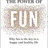 The Power of Fun